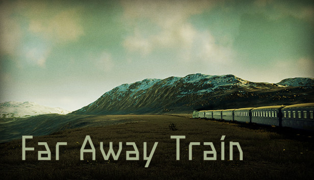 FAR AWAY TRAIN