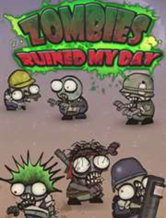 Zombies Ruined My Day